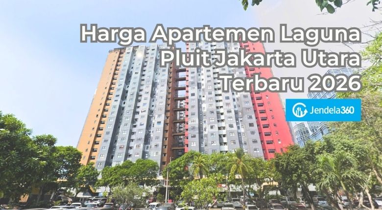 Harga Apartemen Laguna Pluit Jakarta Utara Terbaru 2026