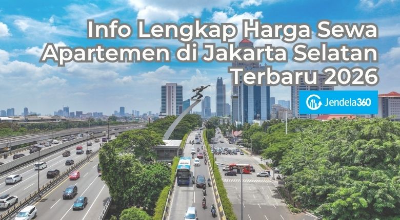 Info Lengkap Harga Sewa Apartemen di Jakarta Selatan 2026