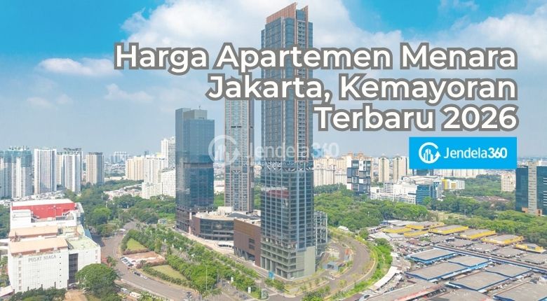 Harga Apartemen Menara Jakarta, Kemayoran Terbaru 2026