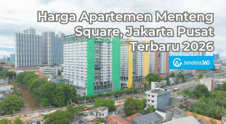 Harga Apartemen Menteng Square, Jakarta Pusat Terbaru 2026