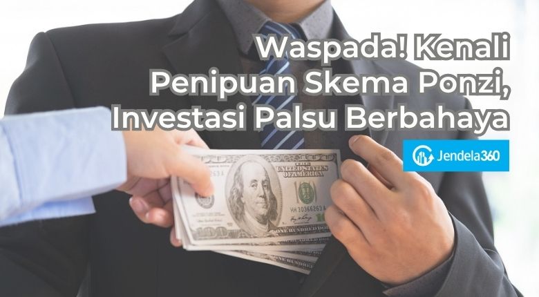 Waspada! Kenali Penipuan Skema Ponzi, Investasi Palsu Berbahaya
